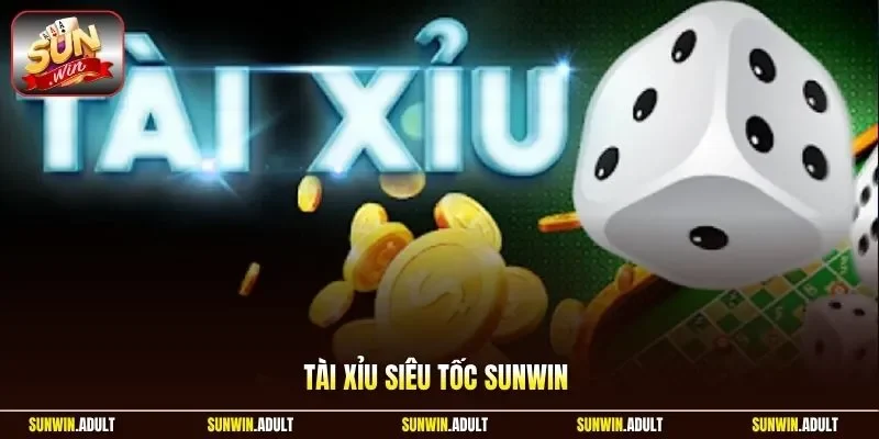 Tài Xỉu siêu tốc